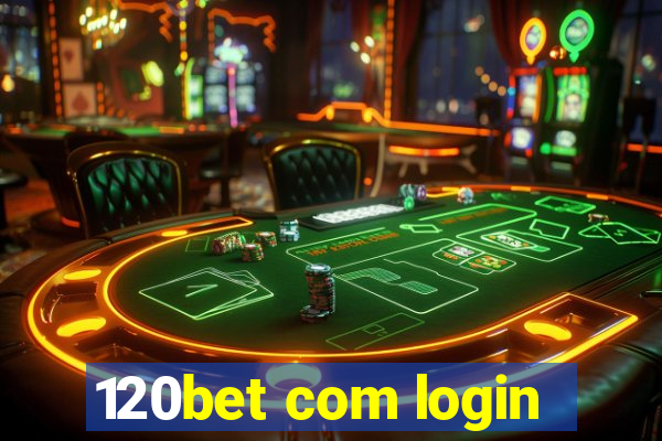 120bet com login