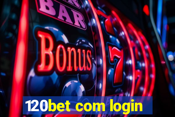 120bet com login