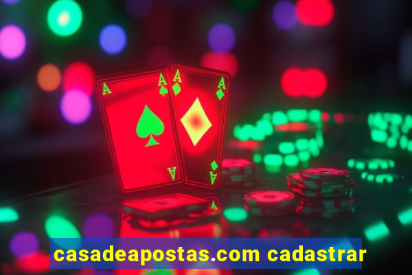 casadeapostas.com cadastrar