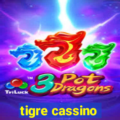 tigre cassino