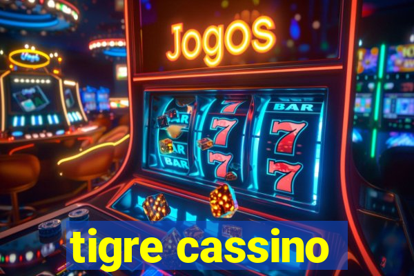 tigre cassino