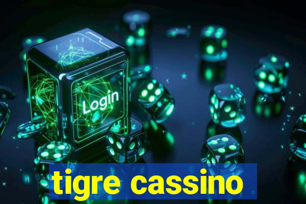 tigre cassino