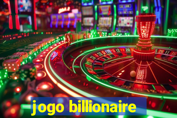 jogo billionaire