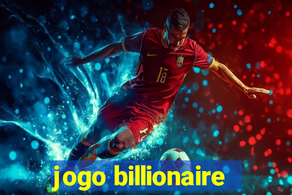 jogo billionaire