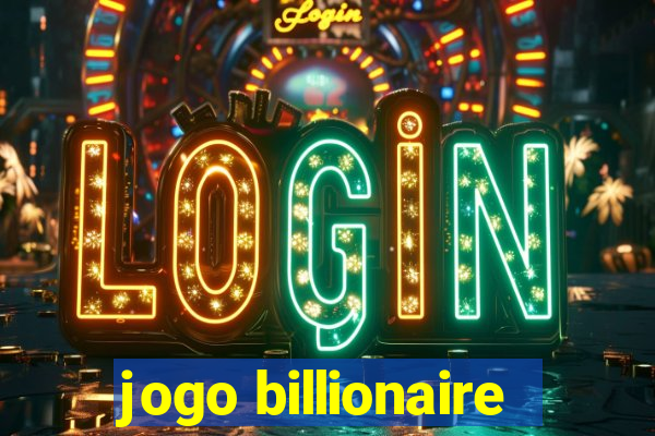 jogo billionaire