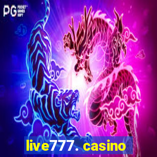 live777. casino