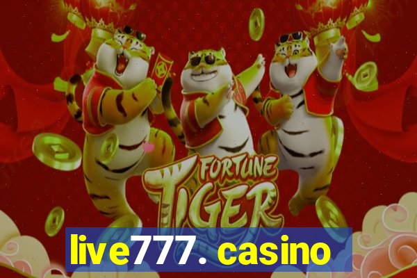 live777. casino