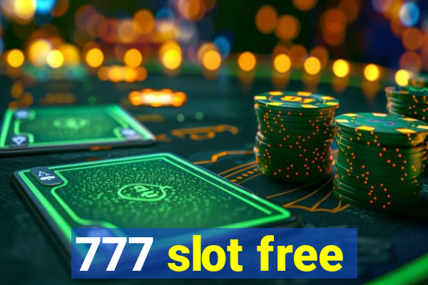 777 slot free