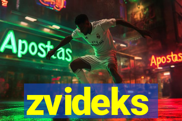 zvideks