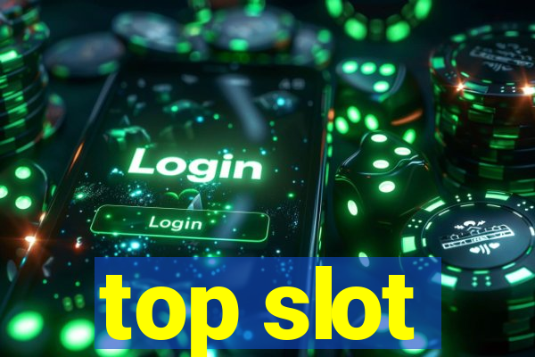 top slot