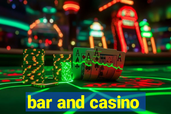 bar and casino