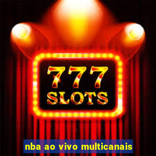 nba ao vivo multicanais