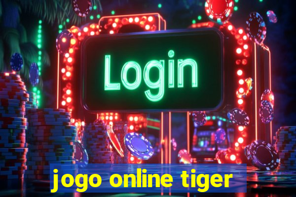 jogo online tiger