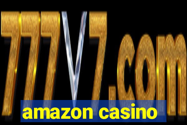 amazon casino