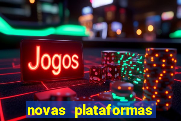 novas plataformas do jogo do tigrinho