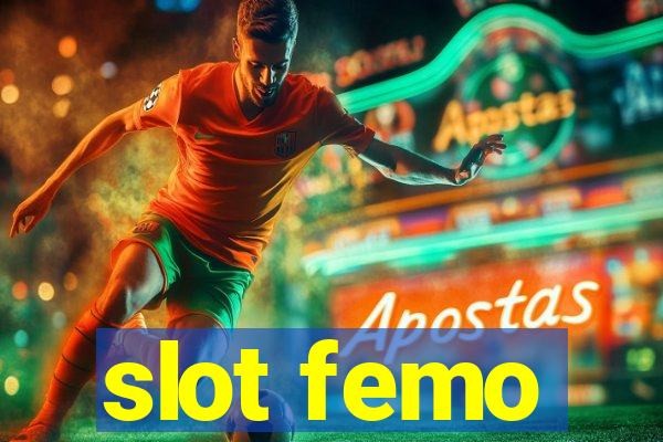 slot femo