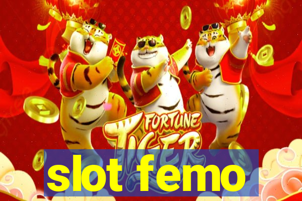 slot femo