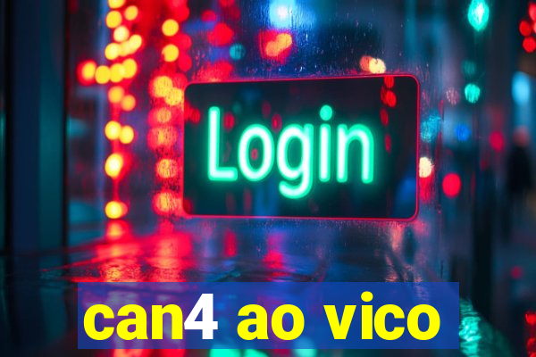 can4 ao vico