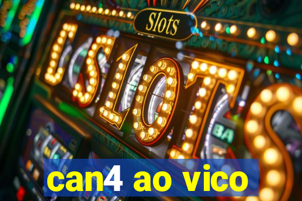 can4 ao vico