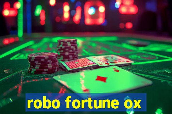 robo fortune ox