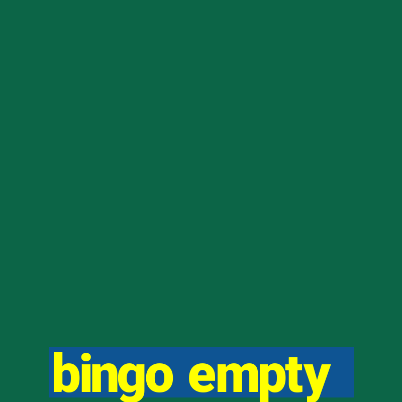 bingo empty