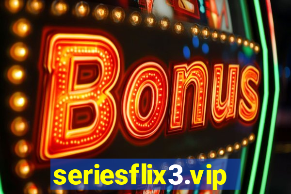 seriesflix3.vip