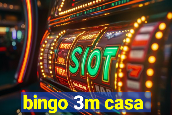 bingo 3m casa