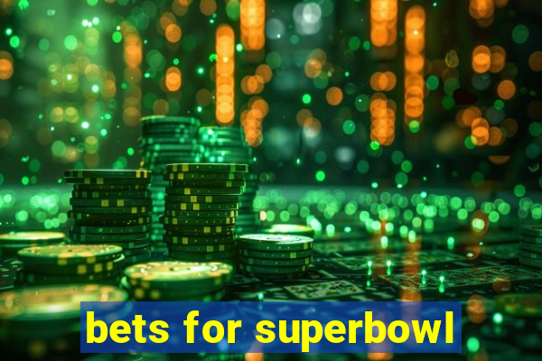 bets for superbowl