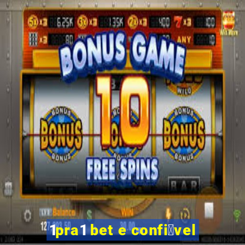 1pra1 bet e confi谩vel