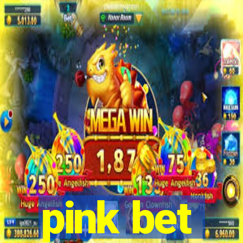 pink bet