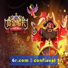 6r.com 茅 confiavel