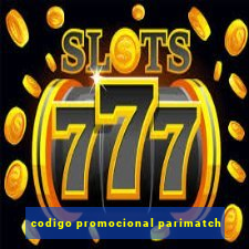 codigo promocional parimatch