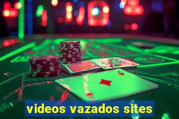 videos vazados sites