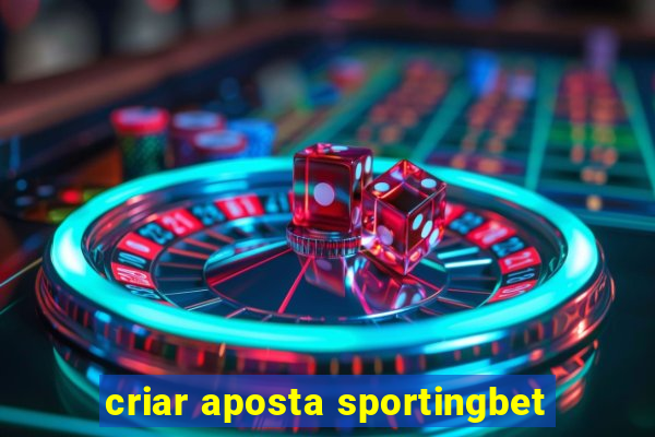 criar aposta sportingbet