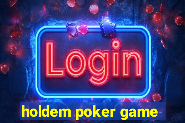 holdem poker game