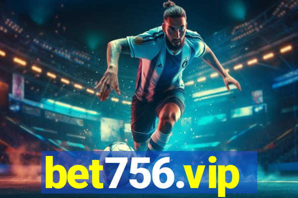 bet756.vip