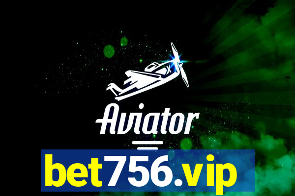 bet756.vip