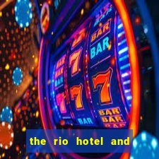 the rio hotel and casino las vegas nevada