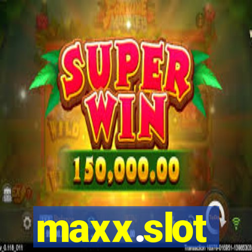 maxx.slot