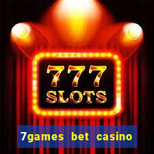 7games bet casino e apostas online