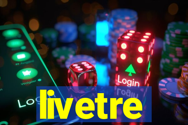 livetre