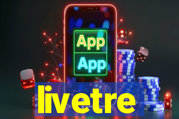 livetre