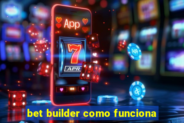 bet builder como funciona