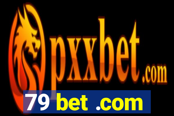 79 bet .com