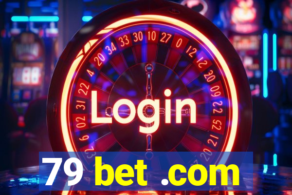 79 bet .com