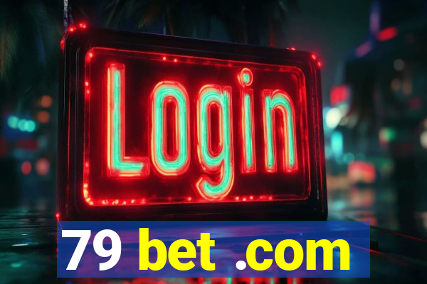 79 bet .com