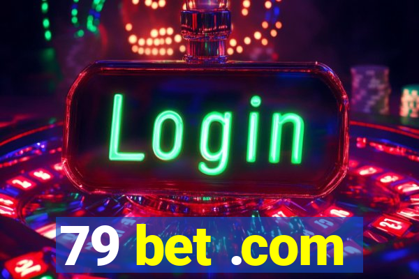 79 bet .com