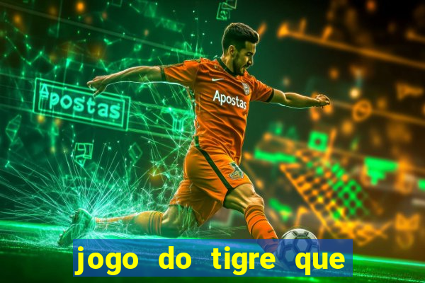 jogo do tigre que realmente paga