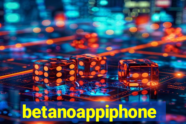 betanoappiphone