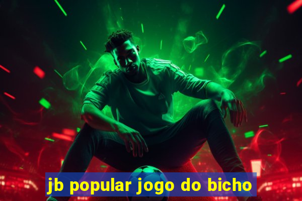 jb popular jogo do bicho